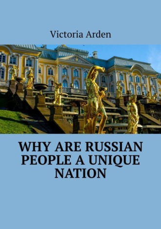 Why are Russian people a unique nation