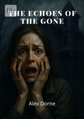 The Echoes of the Gone