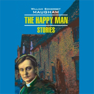 Счастливый человек. Рассказы. The Happy man. Stories. Аудиокнига