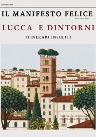 Il Manifesto Felice, settembre 2025 – Lucca e dintorni