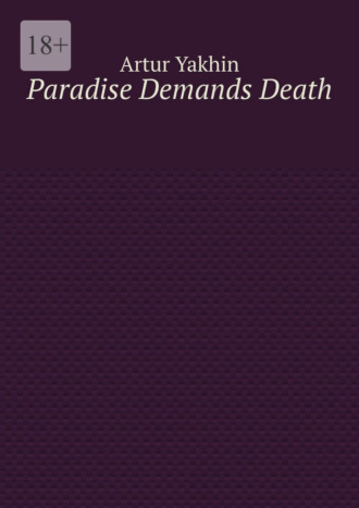 Paradise Demands Death