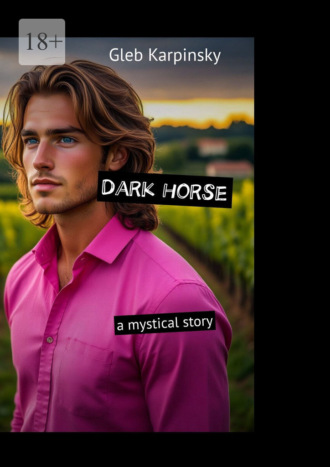 Dark horse. A mystical story