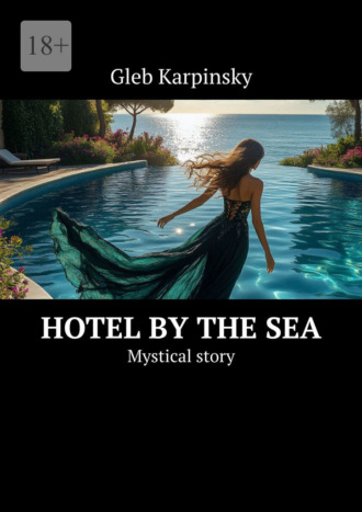 Hotel by the sea. Mystical story