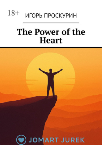 The Power of the Heart