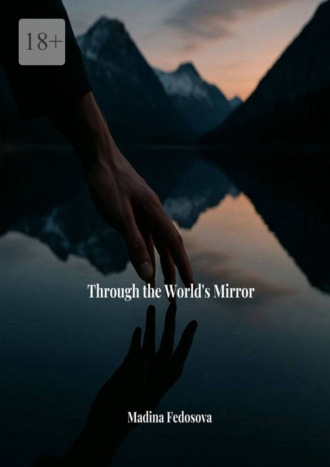 Through the world’s mirror