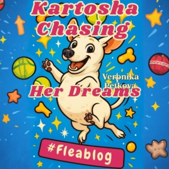 Kartosha Chasing Her Dreams