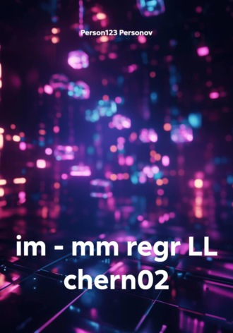 im – mm regr LL chern02