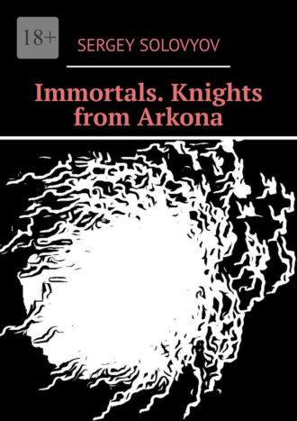 Immortals. Knights from Arkona