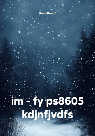 im - fy ps8605 kdjnfjvdfs