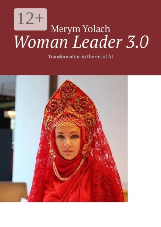 Woman Leader 3.0. Transformation in the era of AI