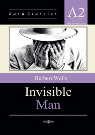 Человек-невидимка / The Invisible Man. Адаптированная книга на английском языке. Уровень A2 (Elementary)