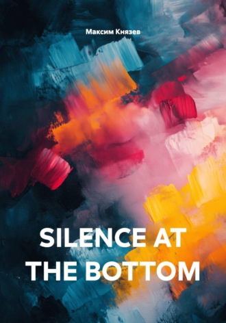 SILENCE AT THE BOTTOM