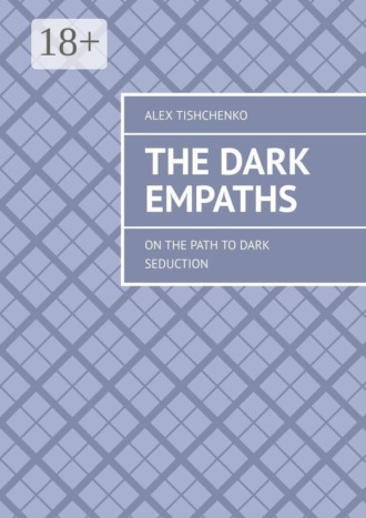 The Dark Empaths. On the path to dark seduction